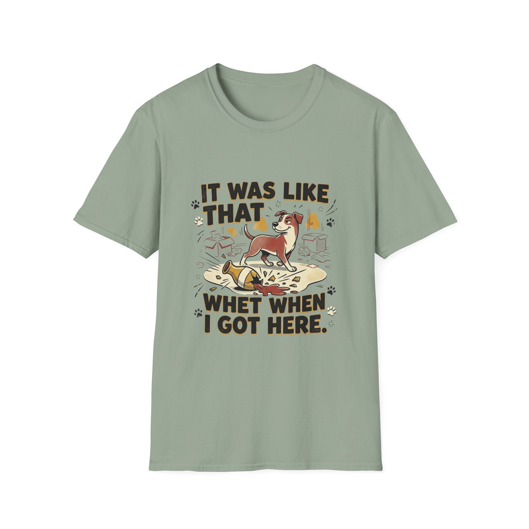 'It Was Like That When I Got Here' Graphic T-Shirt