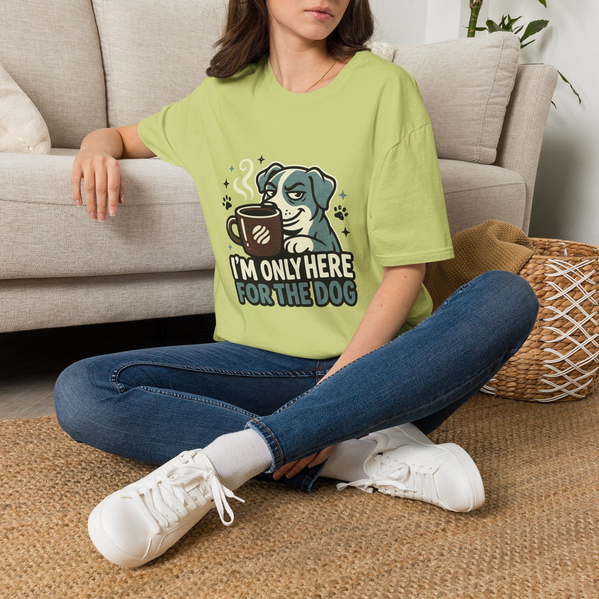 'I M Only Here For The Dog' Graphic T-Shirt