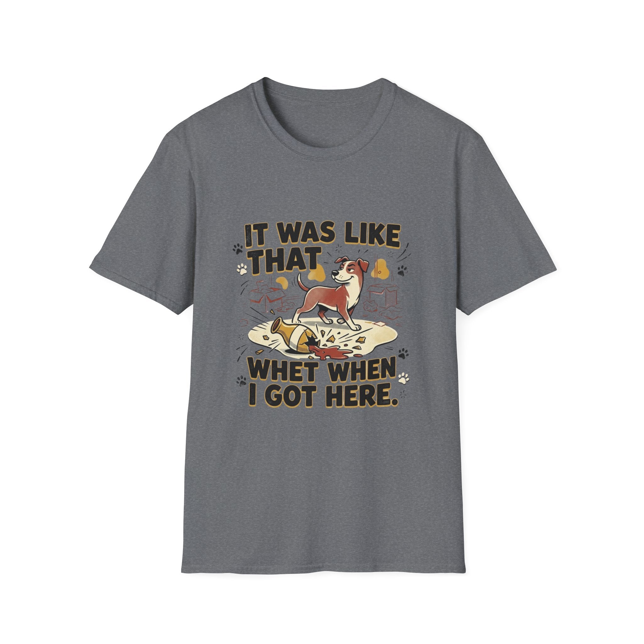 'It Was Like That When I Got Here' Graphic T-Shirt