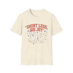 Short Legs, Big Joy T-Shirt