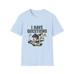 'i Have Questions' Graphic T-Shirt