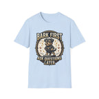 'Bark First Ask Question Later' Graphic T-Shirt