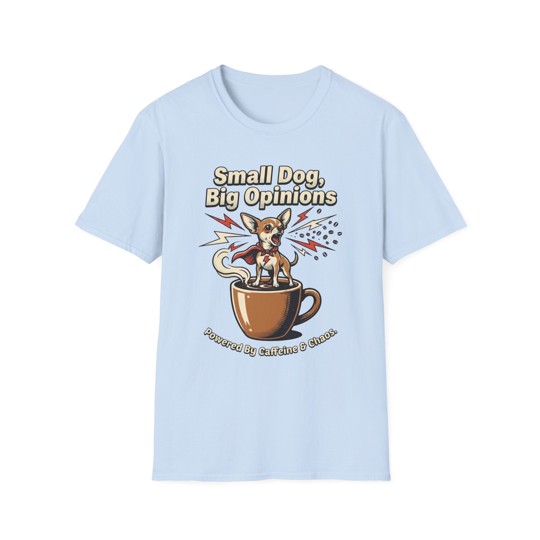'Small Dog, Big Opinions' Graphic T-Shirt