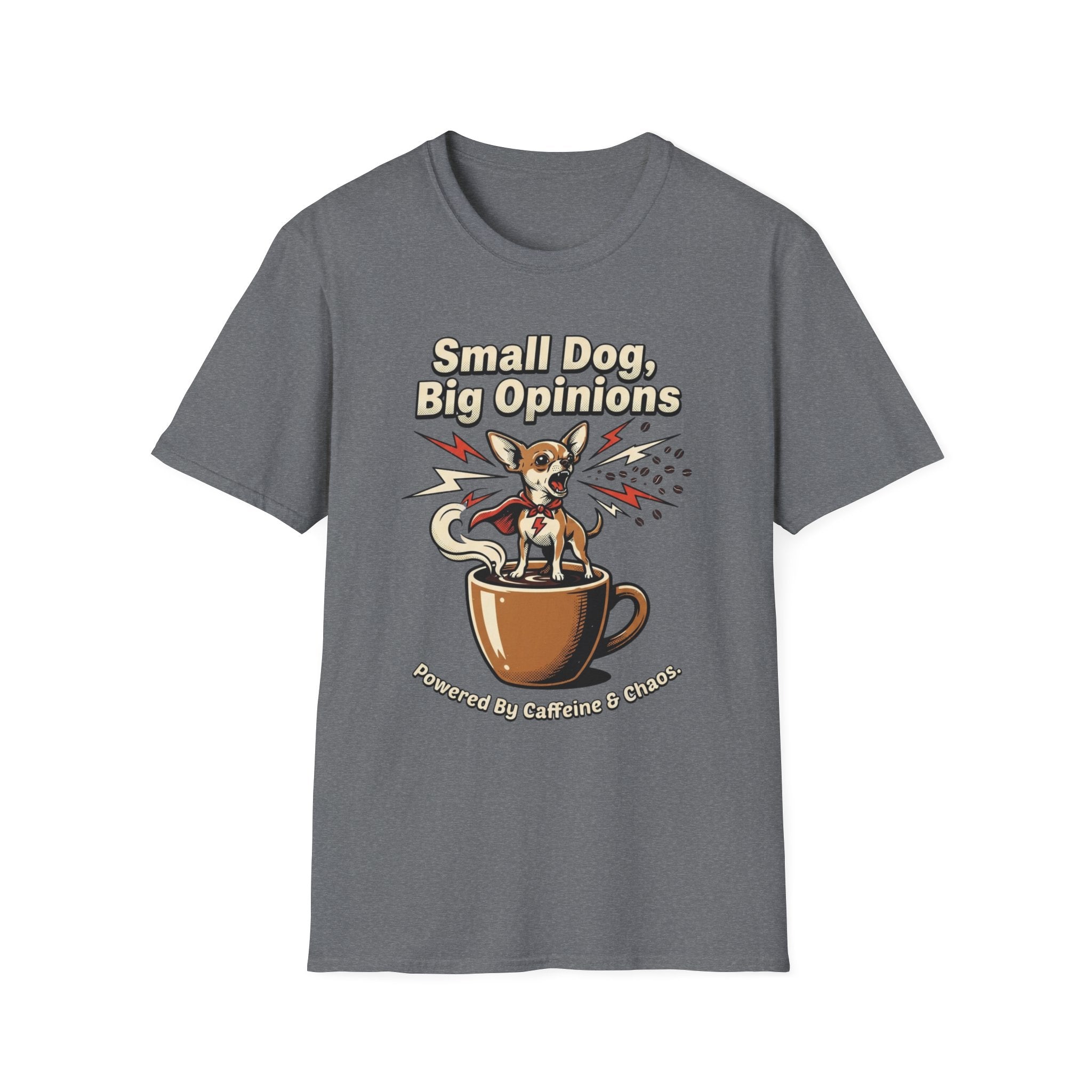 'Small Dog, Big Opinions' Graphic T-Shirt