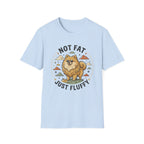 'Not Fat Just Fluffy' Graphic T-Shirt