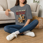'Tell Me More Abour How You're The Alpha' Graphic T-Shirt