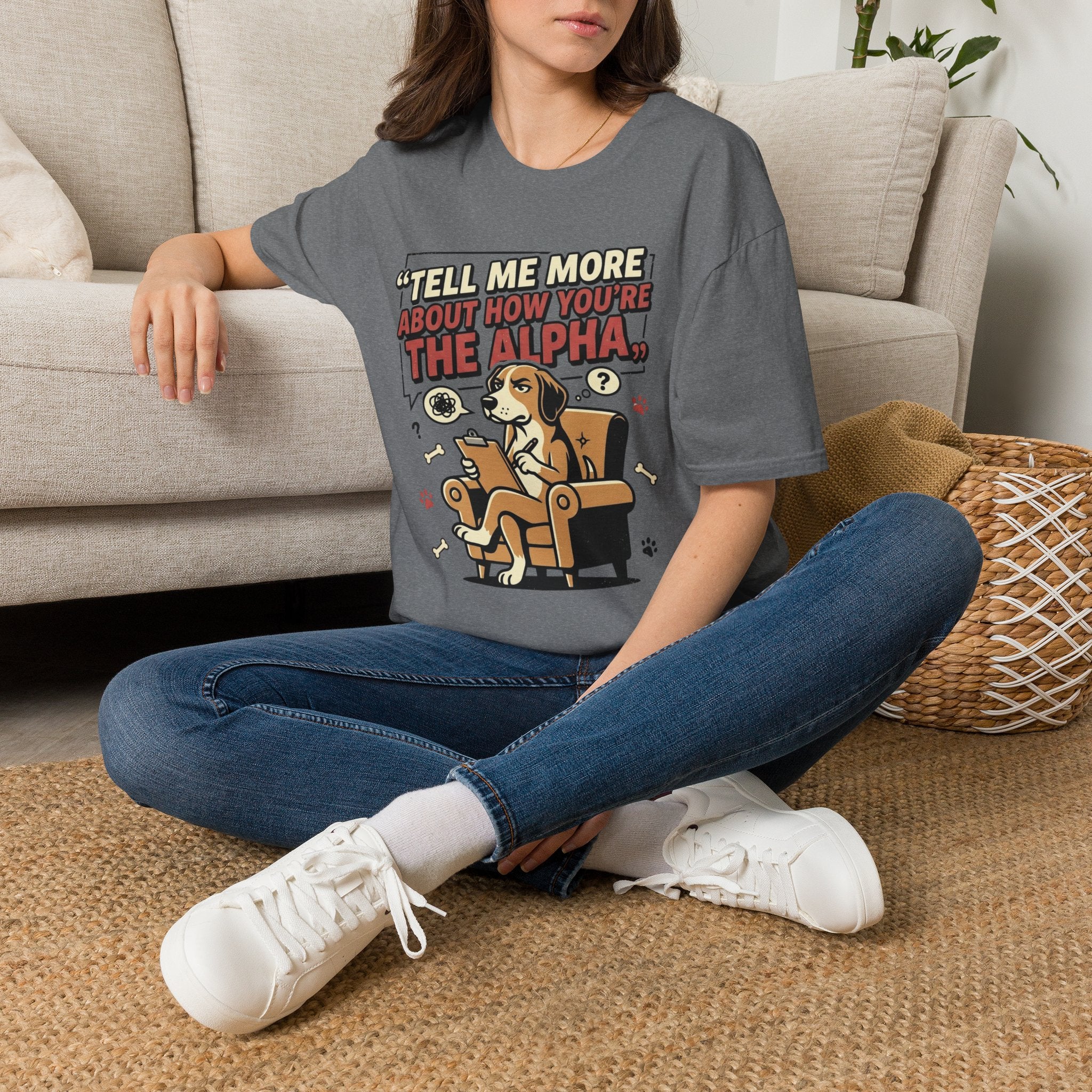'Tell Me More Abour How You're The Alpha' Graphic T-Shirt