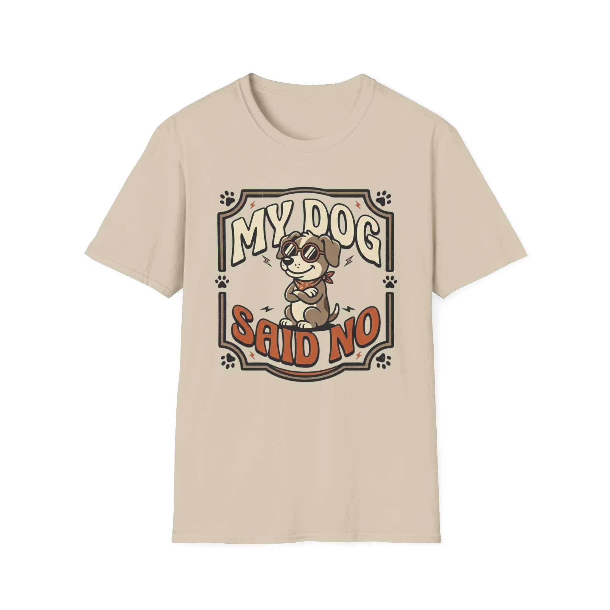 'My Dog Said No' Graphic T-Shirt
