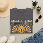 'Golden Before Coffee? Impossible' Graphic T-Shirt