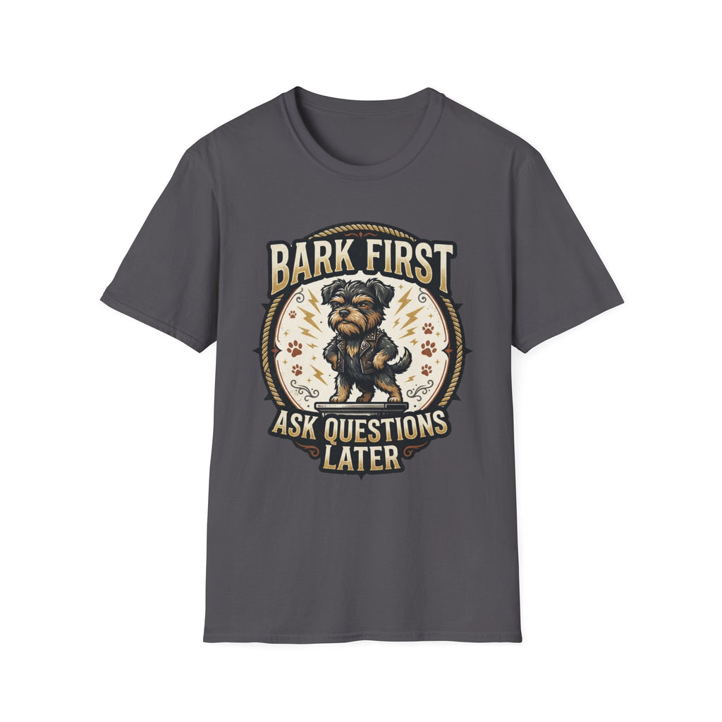 'Bark First Ask Question Later' Graphic T-Shirt