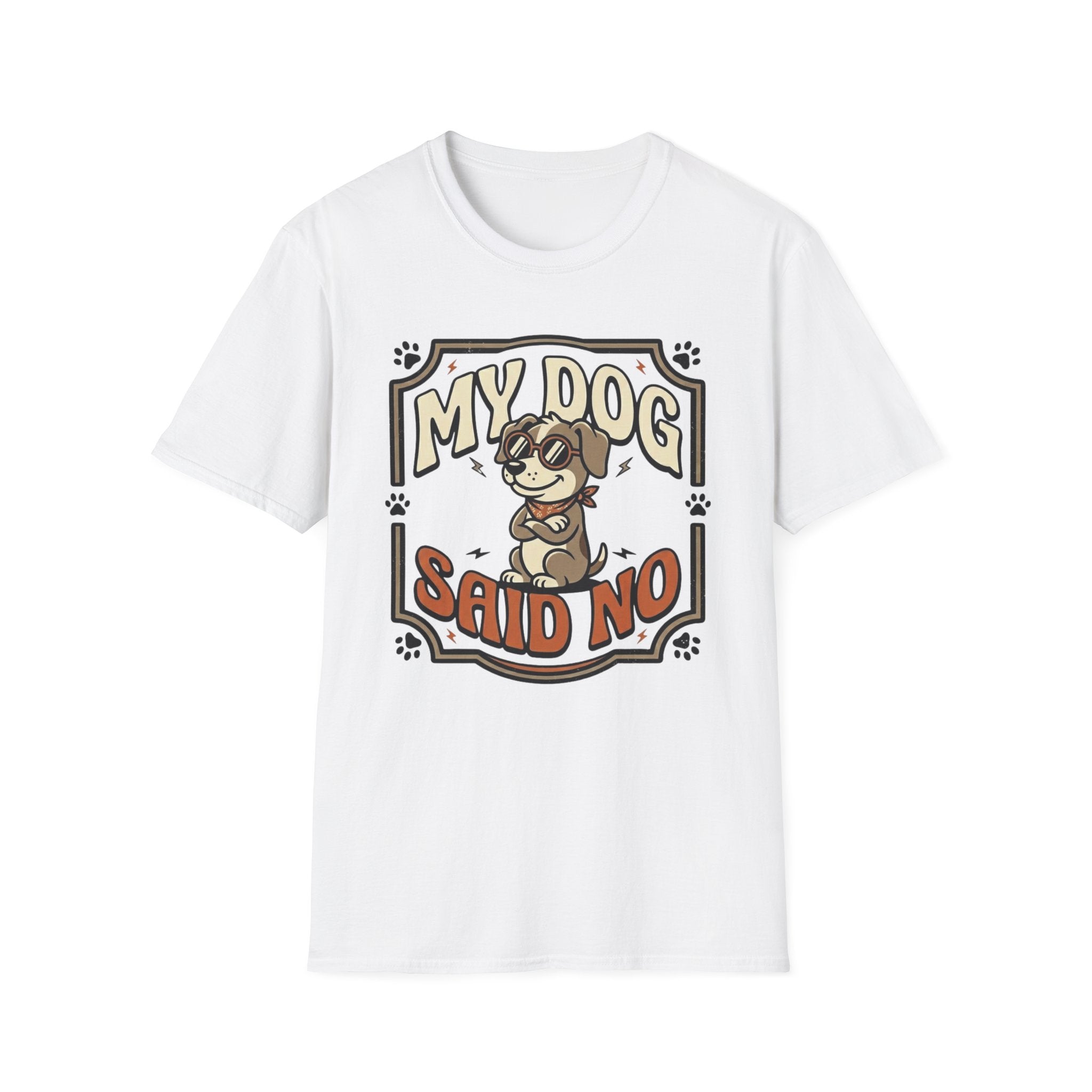 'My Dog Said No' Graphic T-Shirt