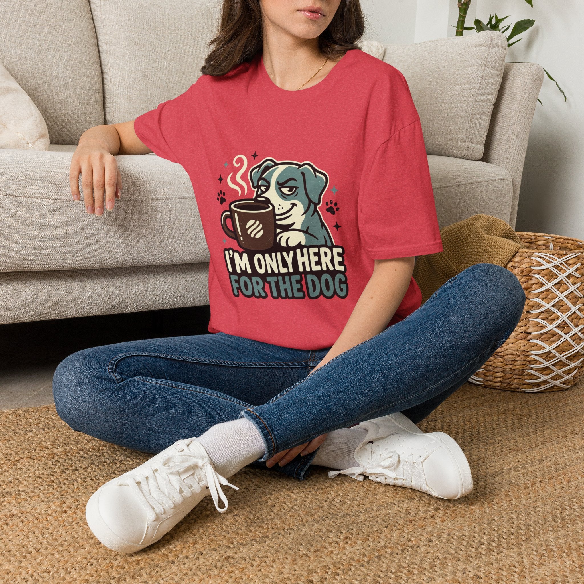 'I M Only Here For The Dog' Graphic T-Shirt