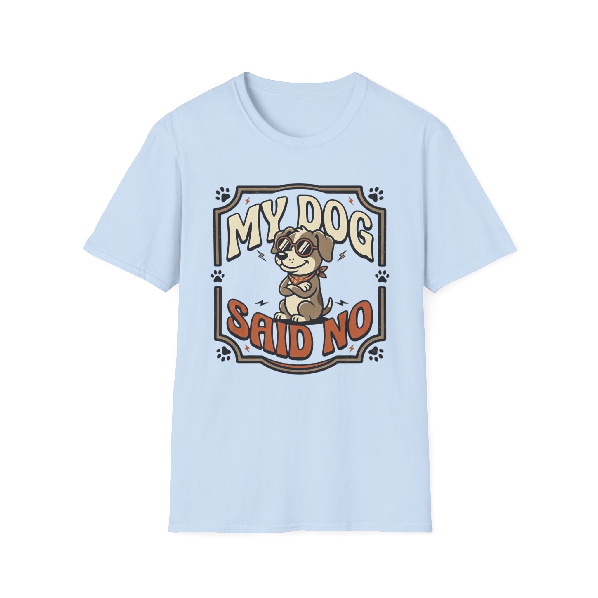 'My Dog Said No' Graphic T-Shirt