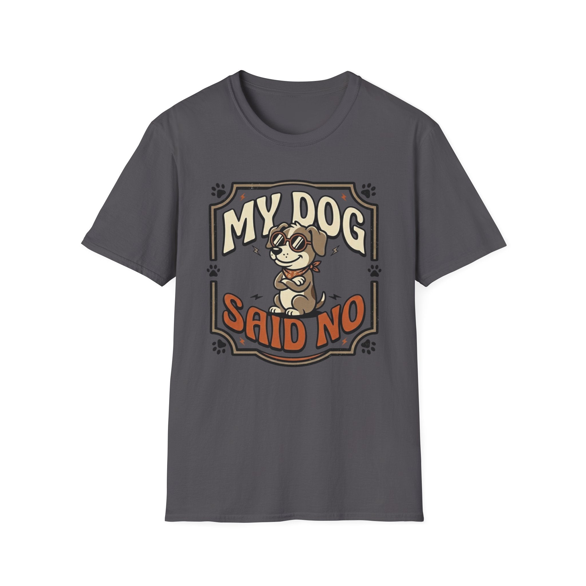 'My Dog Said No' Graphic T-Shirt