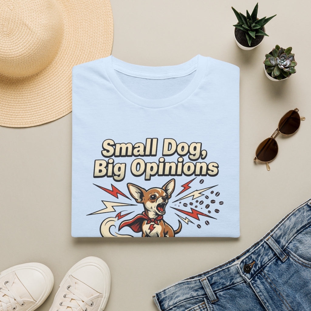 'Small Dog, Big Opinions' Graphic T-Shirt