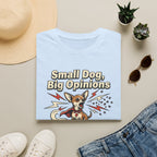 'Small Dog, Big Opinions' Graphic T-Shirt