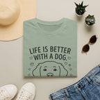 'Life Is Better With A Dog' Graphic T-Shirt