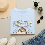 'Fluff Around And Find Out' Graphic T-Shirt
