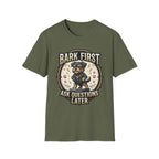 'Bark First Ask Question Later' Graphic T-Shirt