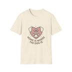 'Home Is Where The Dog Is' Graphic T-Shirt