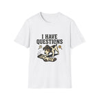 'i Have Questions' Graphic T-Shirt