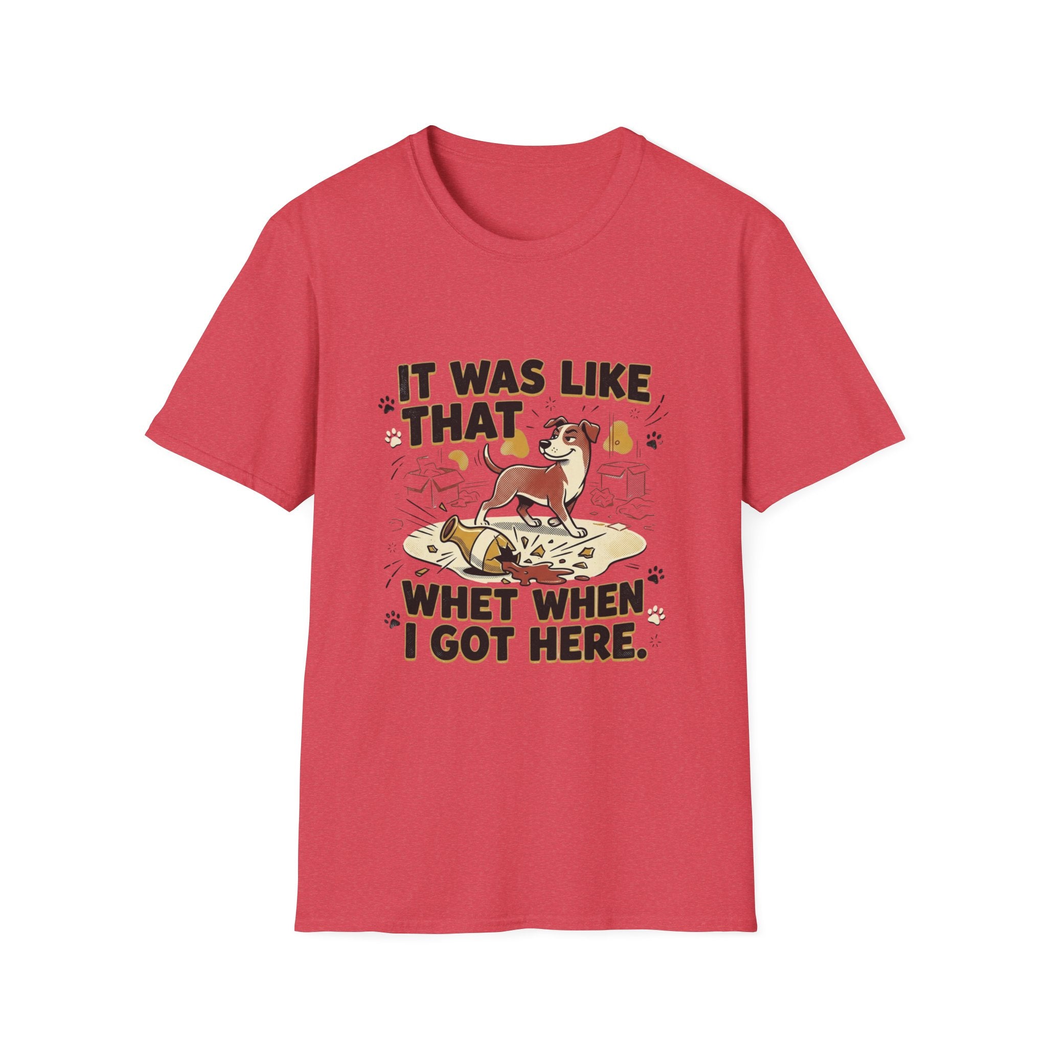 'It Was Like That When I Got Here' Graphic T-Shirt