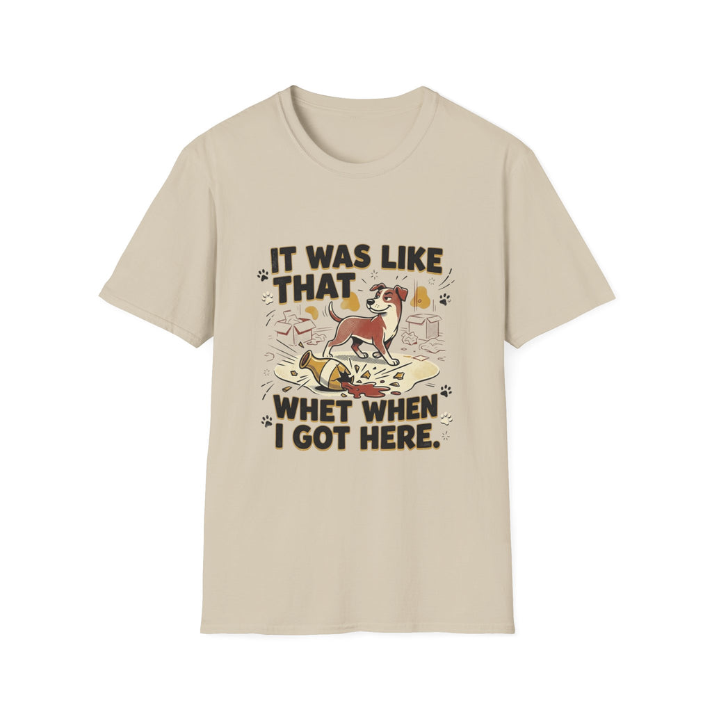 'It Was Like That When I Got Here' Graphic T-Shirt