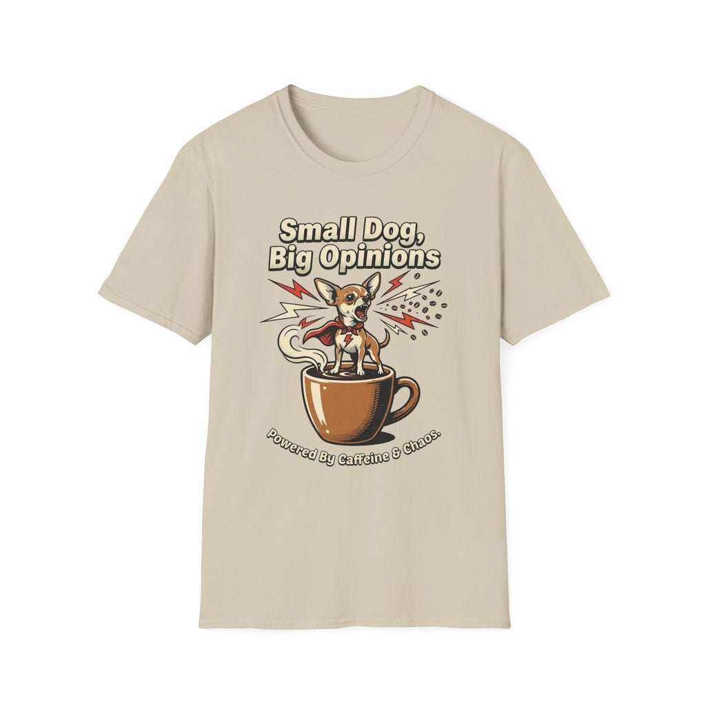 'Small Dog, Big Opinions' Graphic T-Shirt