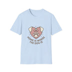 'Home Is Where The Dog Is' Graphic T-Shirt