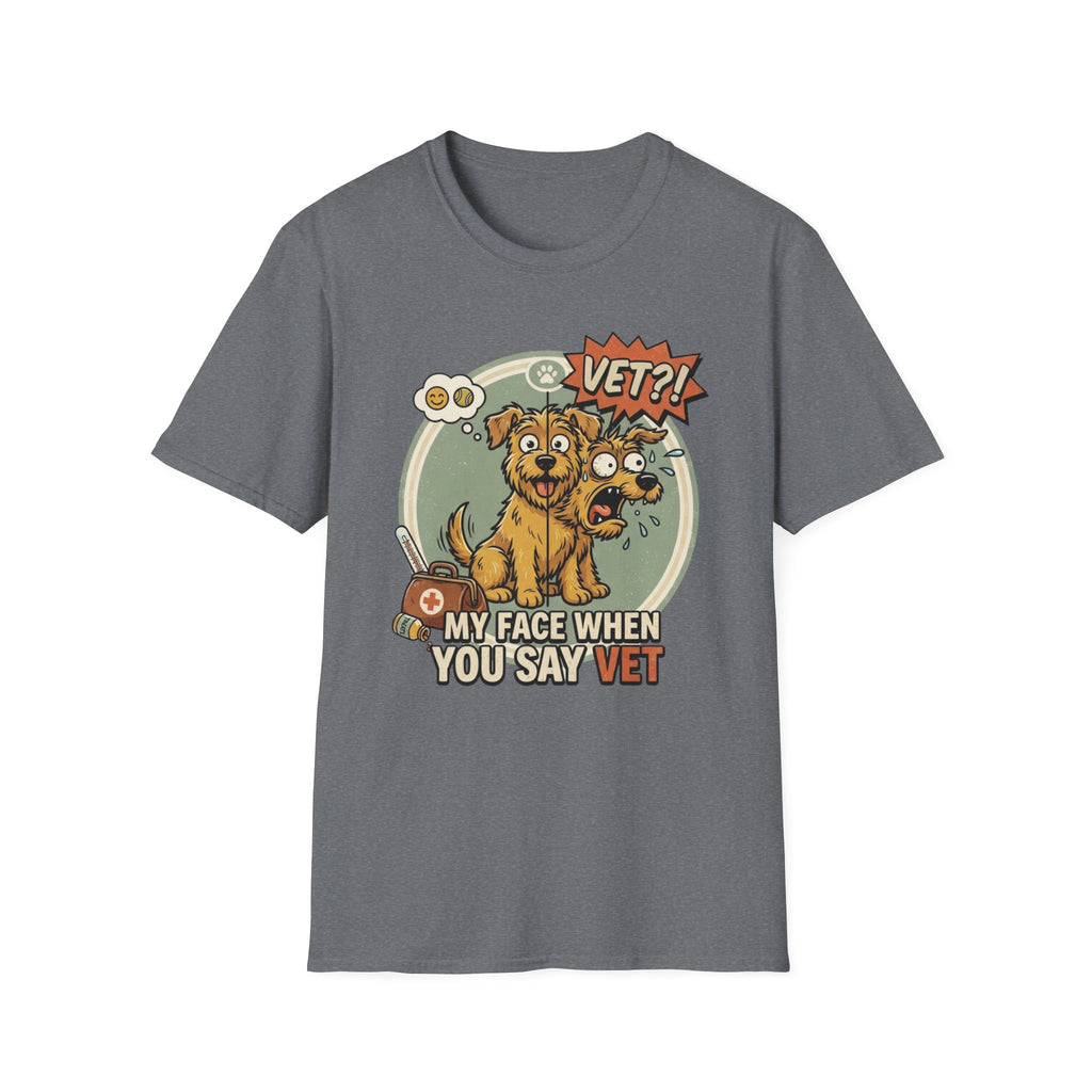 'My Face When You Say Vet' Graphic T-Shirt