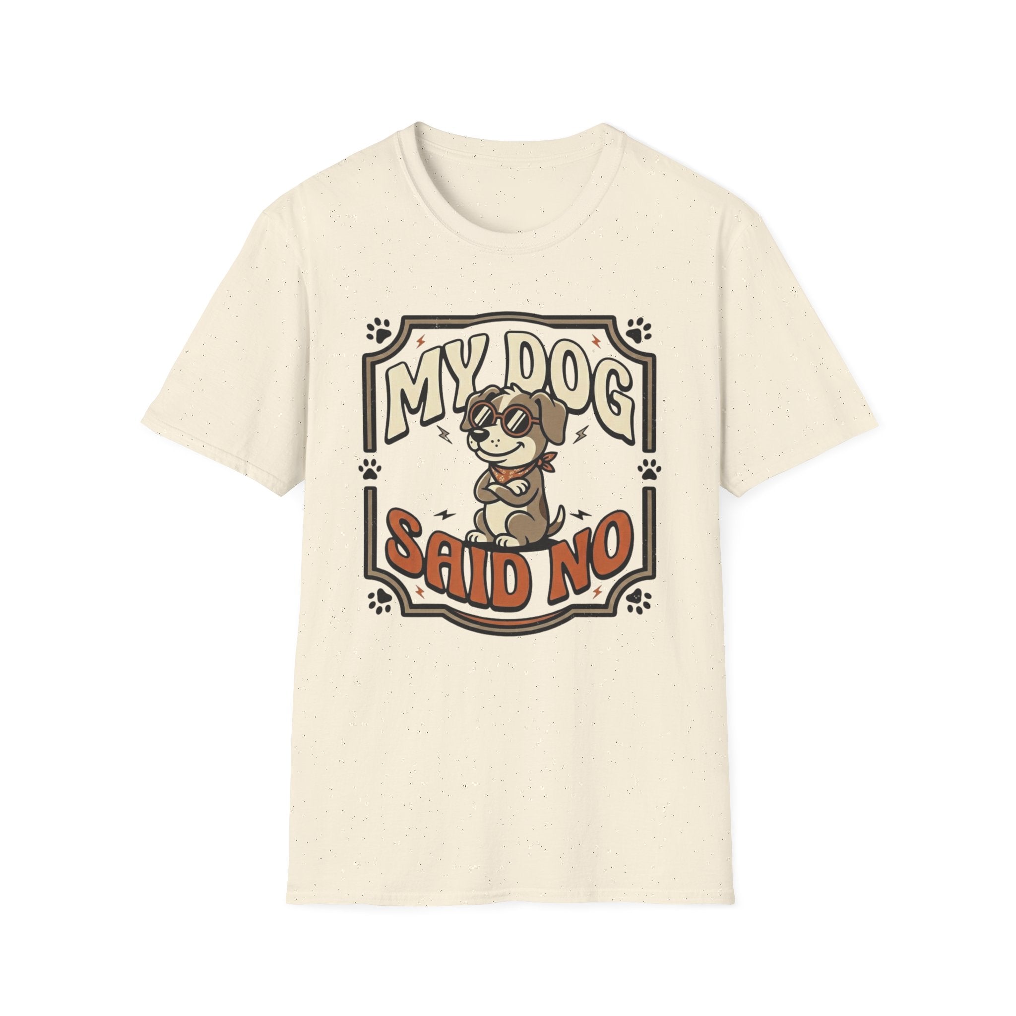 'My Dog Said No' Graphic T-Shirt