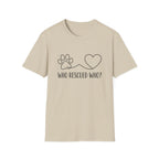 'Who Rescued Who?' Graphic T-Shirt