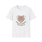 'Home Is Where The Dog Is' Graphic T-Shirt