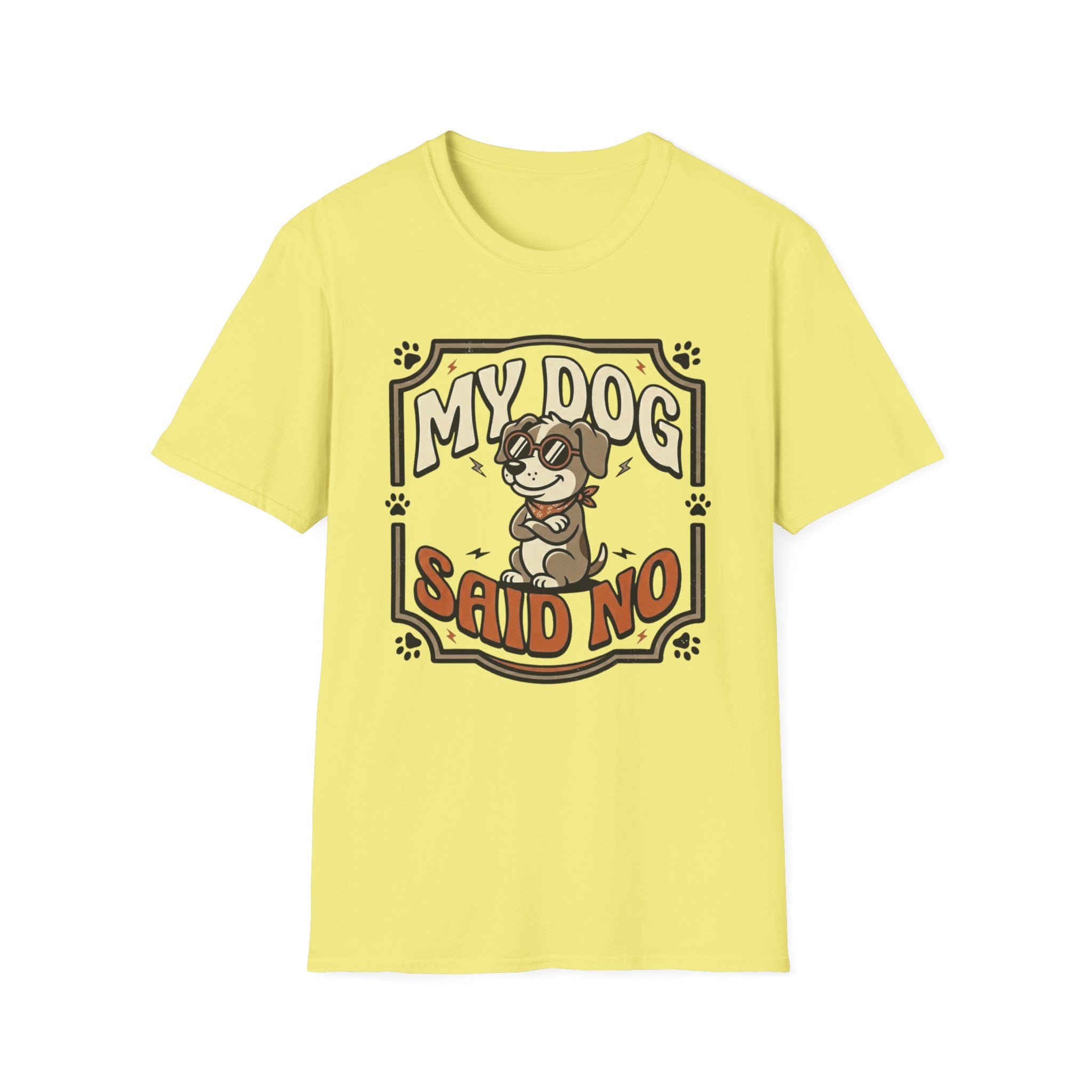 'My Dog Said No' Graphic T-Shirt