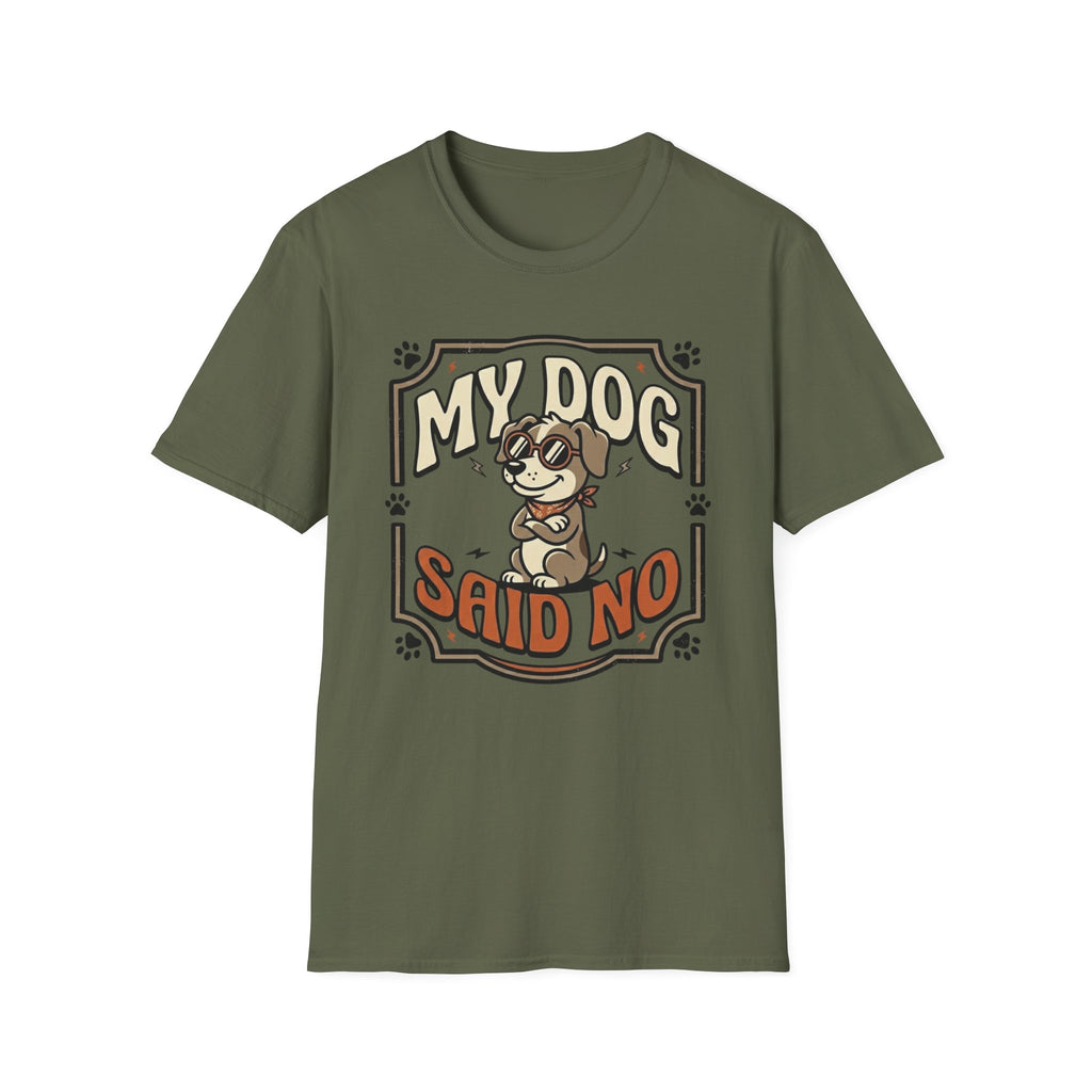 'My Dog Said No' Graphic T-Shirt