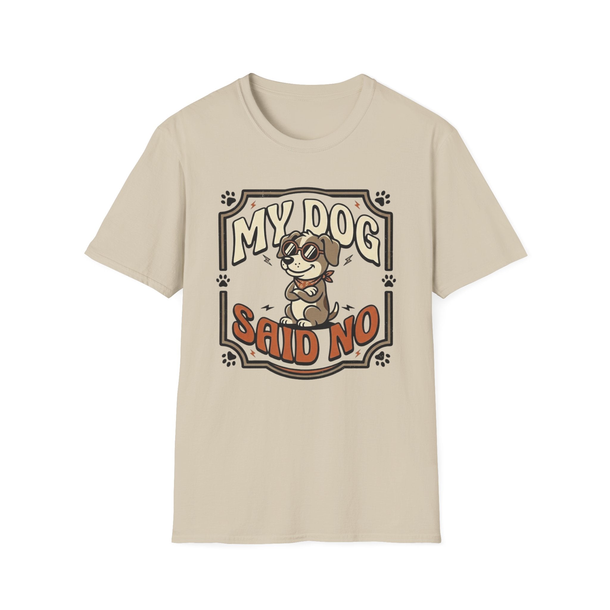 'My Dog Said No' Graphic T-Shirt