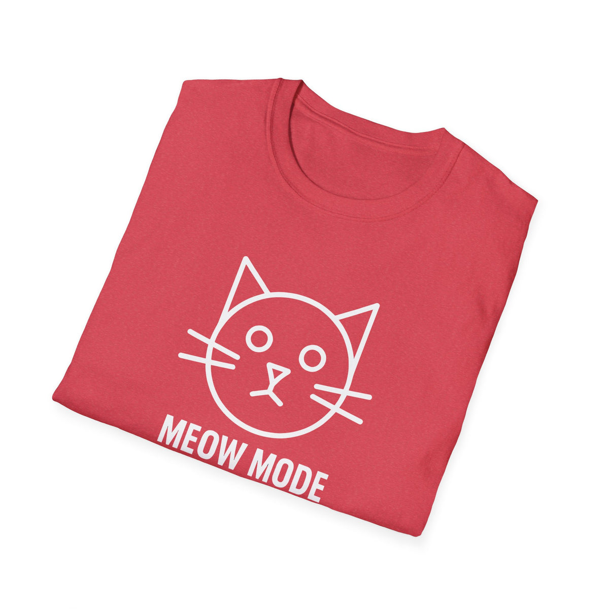 Meow Mode On T-Shirt