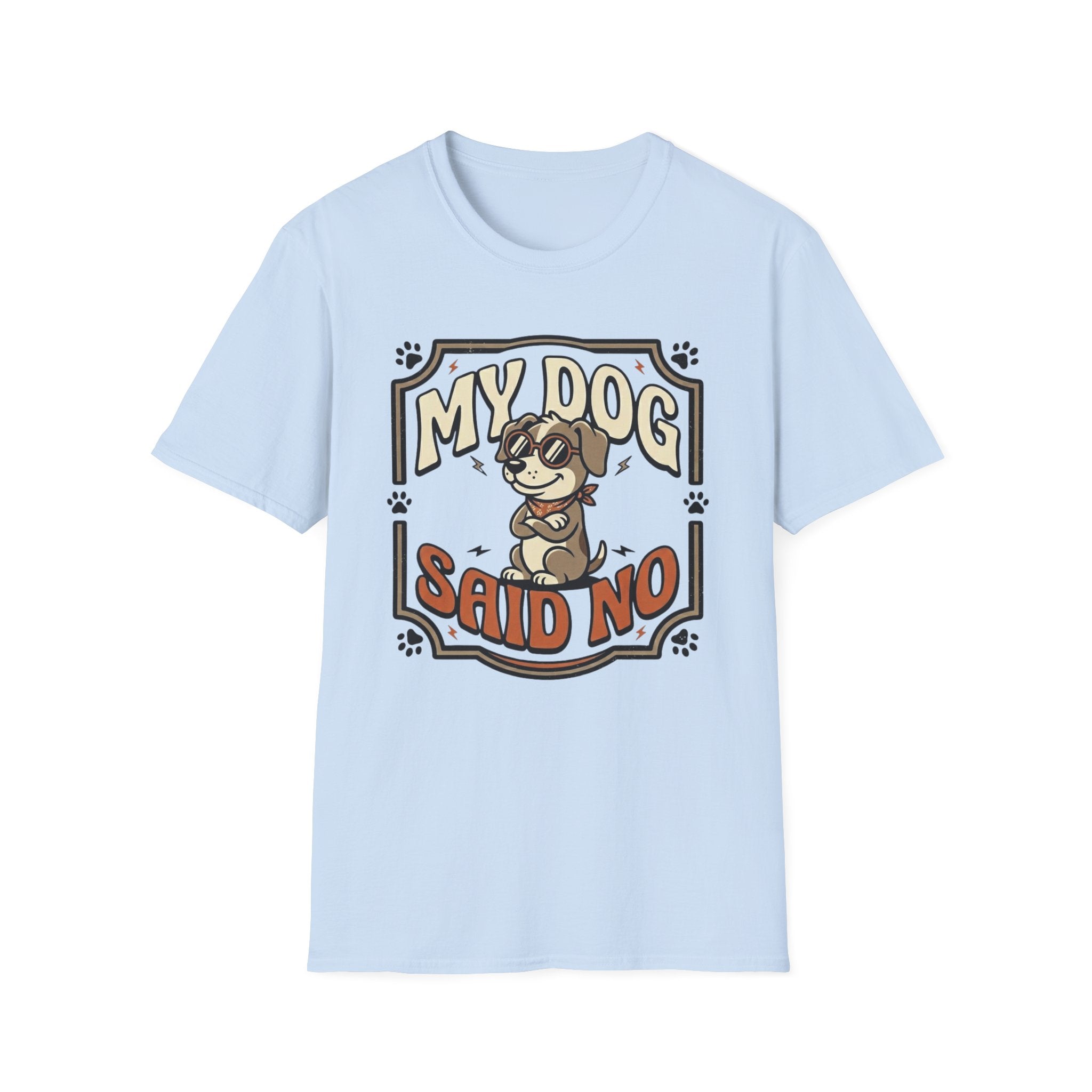 'My Dog Said No' Graphic T-Shirt