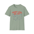 Short Legs, Big Joy T-Shirt