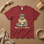 Too Cool To Heel T-Shirt