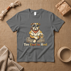 Too Cool To Heel T-Shirt