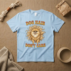 Dog Hair Dont Care T-Shirt
