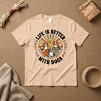 Life Is Better With Dogs T-Shirt