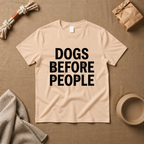 Dogs Before People T-Shirt
