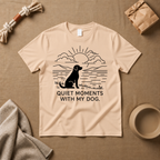 Quiet Moments With My Dog T-Shirt