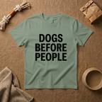 Dogs Before People T-Shirt