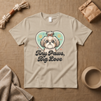 Tiny Paws, Big Love T-Shirt