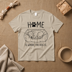 Home Is Where The Dog Is T-Shirt