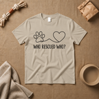 Who Rescued Who T-Shirt