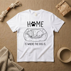 Home Is Where The Dog Is T-Shirt